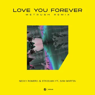 Love You Forever (Metrush Remix) by Metrush