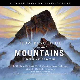 Gawthrop: How Beautiful Upon the Mountains by Daniel E. Gawthrop