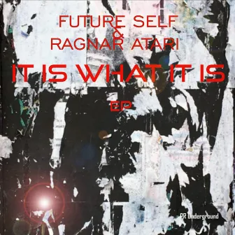 It Is What It Is by Ragnar Atari