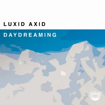 Daydreaming by LUXID AXID