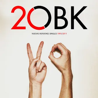 20 - Nuevas versiones singles 1991/2011 (Deluxe) by OBK