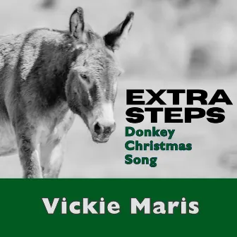 Extra Steps (Donkey Christmas Song) by Vickie Maris