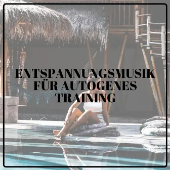 Entspannungsmusik für Autogenes Training by Asiatische Musik