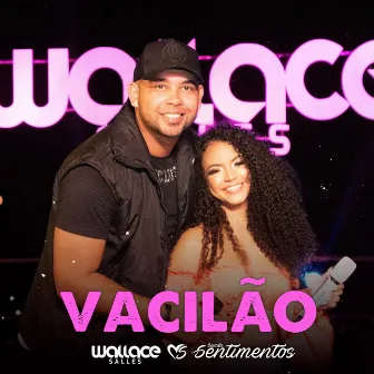 Vacilão by Wallace Salles