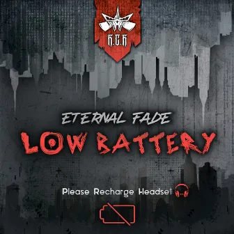 Low Battery by Eternal Fade