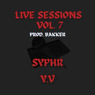 Live Sessions, Vol. 7 by 3KBAKKER