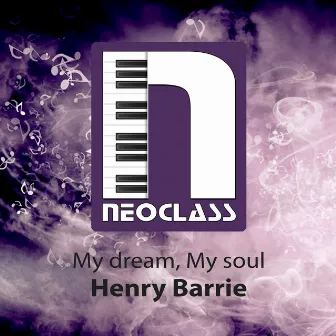 My Dream , My Soul by Henry Barrie