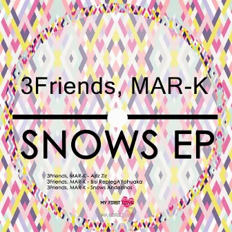 Snows by 3 Friends