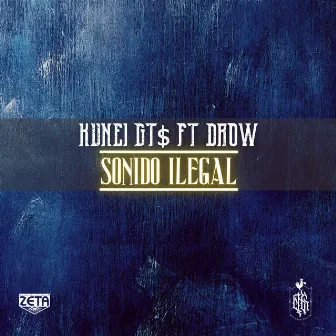 Sonido Ilegal by Kunei Gt$