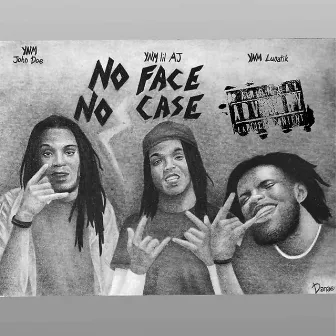 NO FACE NO CASE by Ynm John Doe