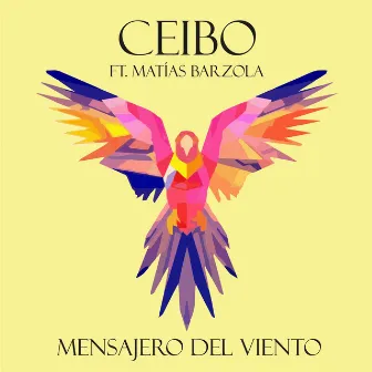 Mensajero del Viento by Ceibo