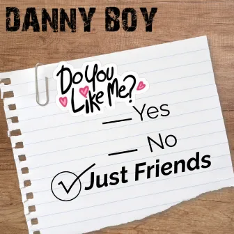 Just Friends (Radio) by Danny Boy