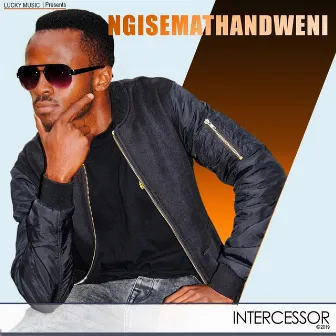 Ngisemathandweni by Intercessor