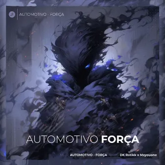 Automotivo FORÇA by DK Rotikk