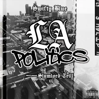 LA Politics by Slumlord Trill