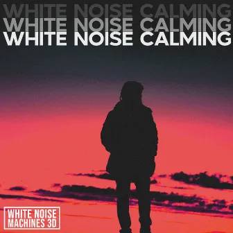 White Noise Calming by 