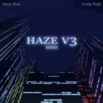 Haze V3 by Neon Blue