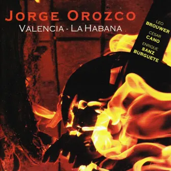 Leo Brouwer, César Cano & Enrique Sanz Burguete: Valencia - La Habana by Jorge Orozco