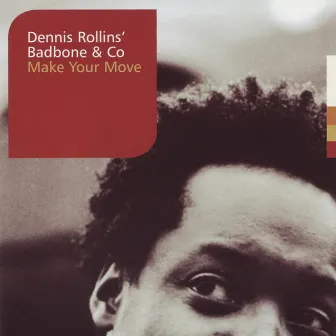 Make Your Move by Dennis Rollins