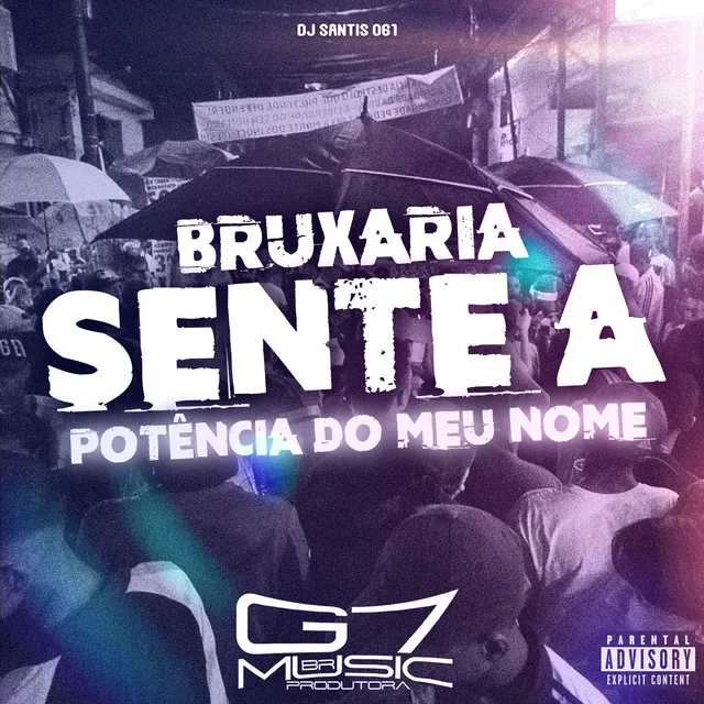 Bruxaria Sente a Potência do Meu Nome (feat. Mc Magrinho)