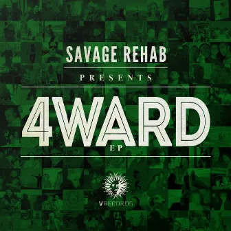 4Ward EP by Savage Rehab