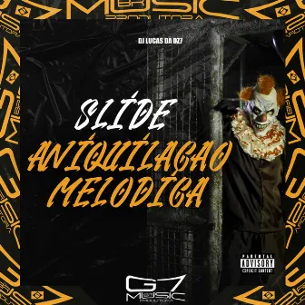 Slide Aniquilação Melódica by DJ LUCAS DA DZ7