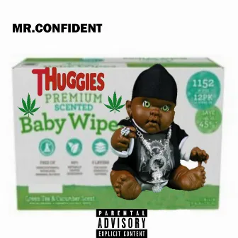 Baby Wipe by Mr.Confident