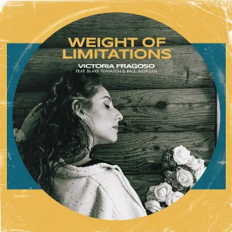 Weight of Limitations by Victoria Fragoso