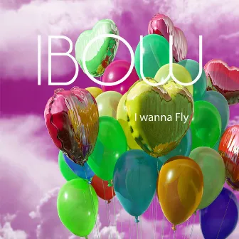 I Wanna Fly by IBOW