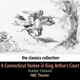 A Connecticut Yankee In King Arthur's Court by Mark Twain by Nbc Theater