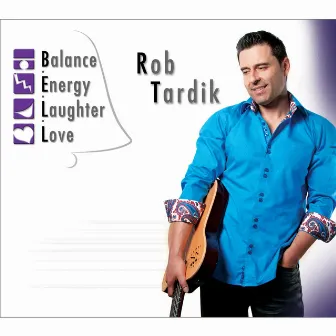 B.E.L.L. (Balance, Energy, Laughter, Love) by Rob Tardik