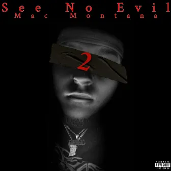 See No Evil 2 by Mac Montana