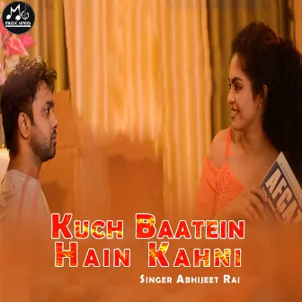 Kuch Baatein Hain Kahni by Abhijeet Rai