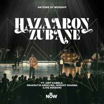 Hazaroon Zubane (Live Version) by Nations of Worship