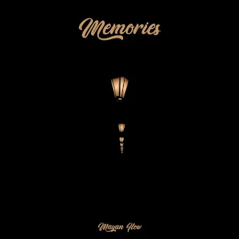 Memories by Mayan Flow