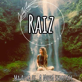 Raiz by Ma Aura