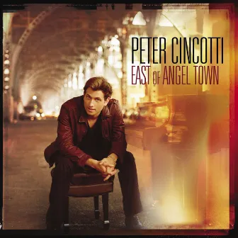 East Of Angel Town (Standard Version) by Peter Cincotti