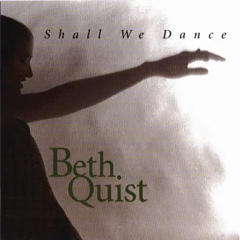 Shall We Dance by Beth Quist