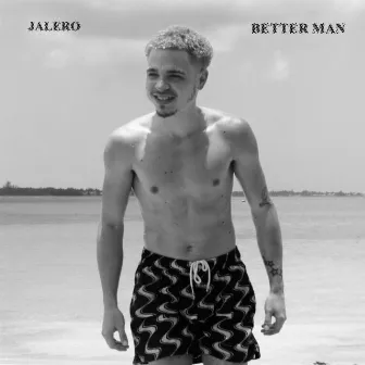 Better Man by Jalero