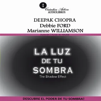 La Luz de tu Sombra (Descubre el poder de tu sombra) by Deepak Chopra