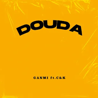 DOUDA (feat. C&K) by GANMI