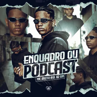 Enquadro ou Podcast by Smith013