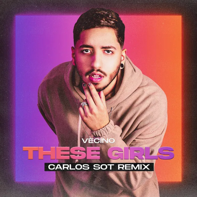 These Girls - Carlos Sot Remix