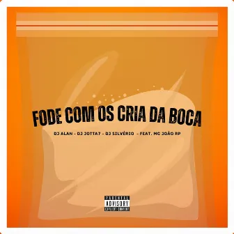 Fode Com Os Cria Da Boca by DJ Jotta7