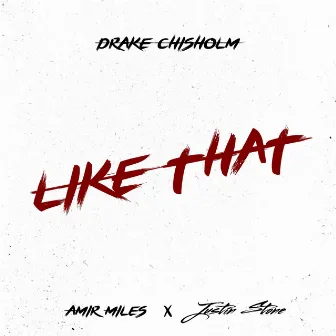 Like That by Drake Chisholm