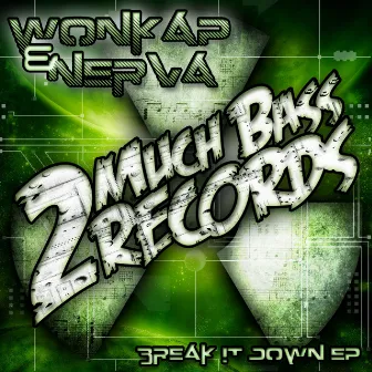 Break It Down - EP by Wonkap