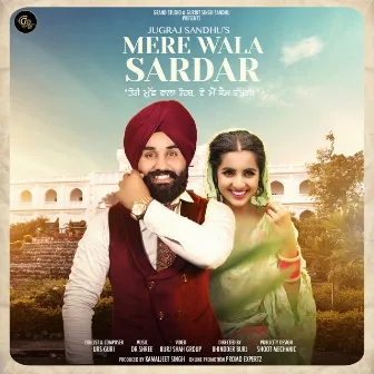 Mere Wala Sardar by Jugraj Sandhu