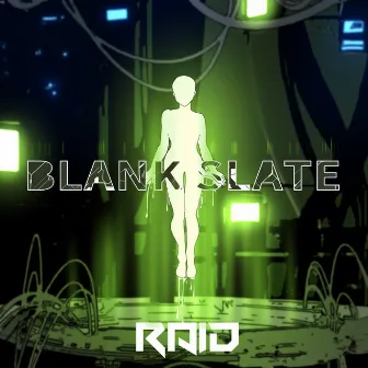 Blank Slate by Raid