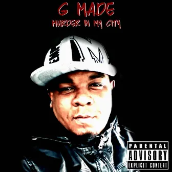 Murder in My City by G Made