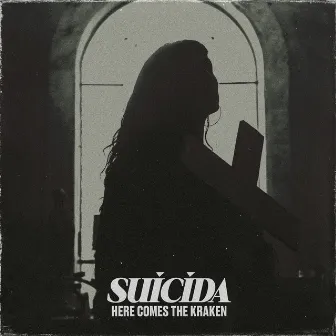 Suicida by Here Comes The Kraken